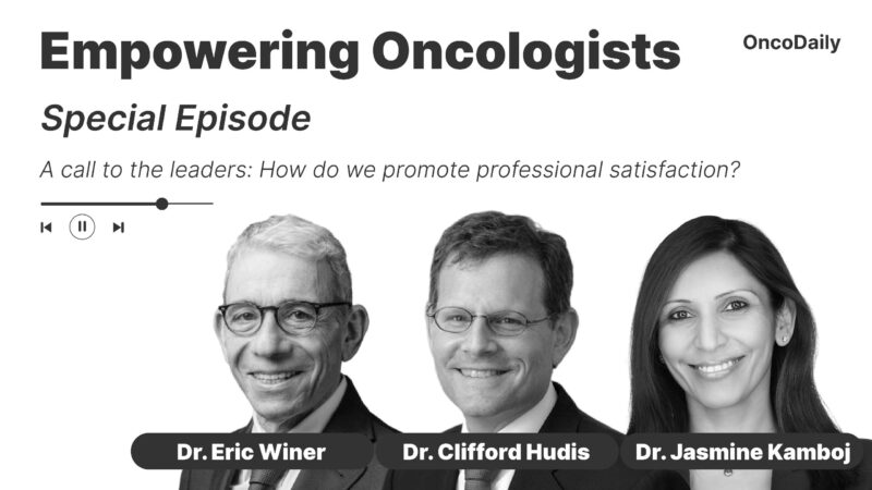 Jasmine Kamboj: Honored to interview two of the greatest leaders in Oncology – Clifford Hudis and Eric Winer