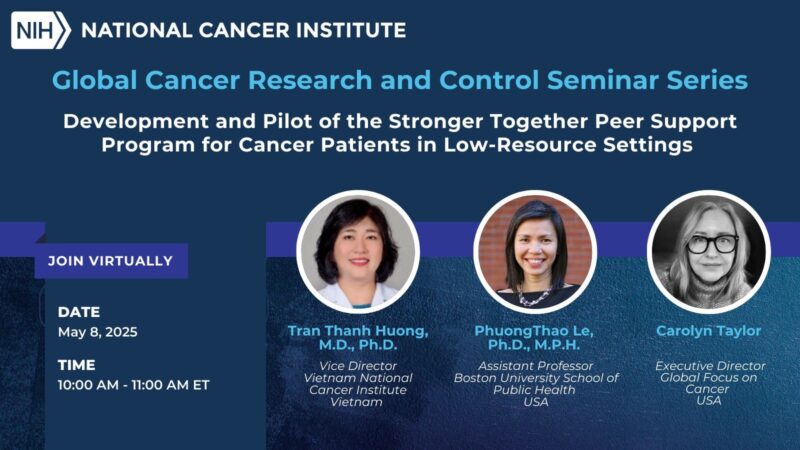 Join the 2025 Global cancer research and control seminar series, hosted by the NCI Center for Global Health
