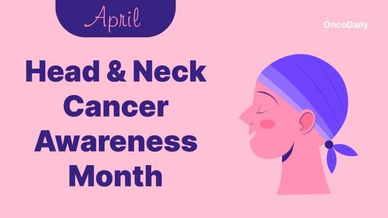 April is Head and Neck Cancer Awareness Month