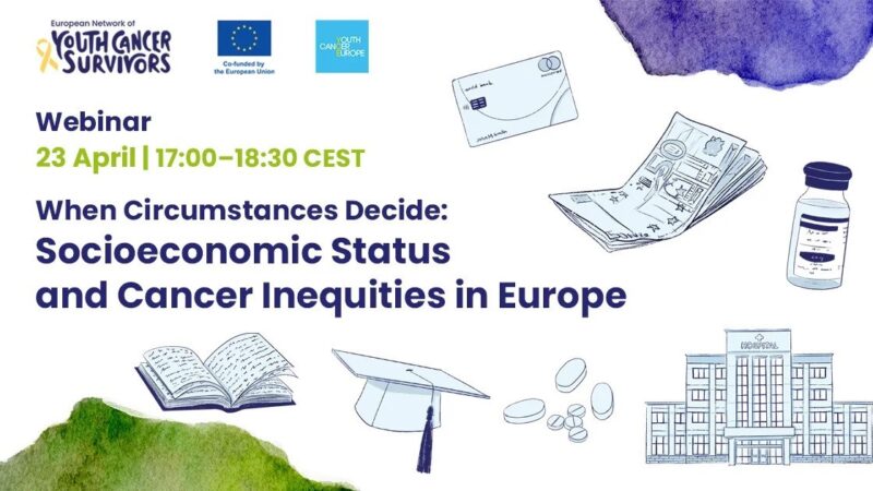 When Circumstances Decide: Socioeconomic Status and Cancer Inequities in Europe – Youth Cancer Europe
