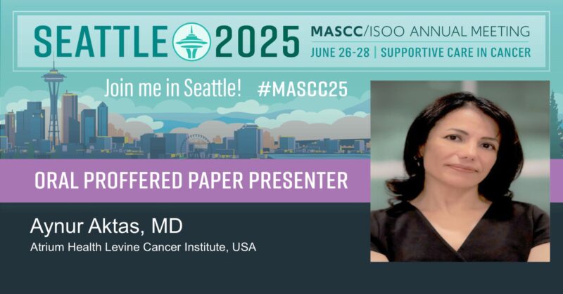 Aynur Aktas: Our Abstract Has Been Selected for Oral Presentation at MASCC 2025