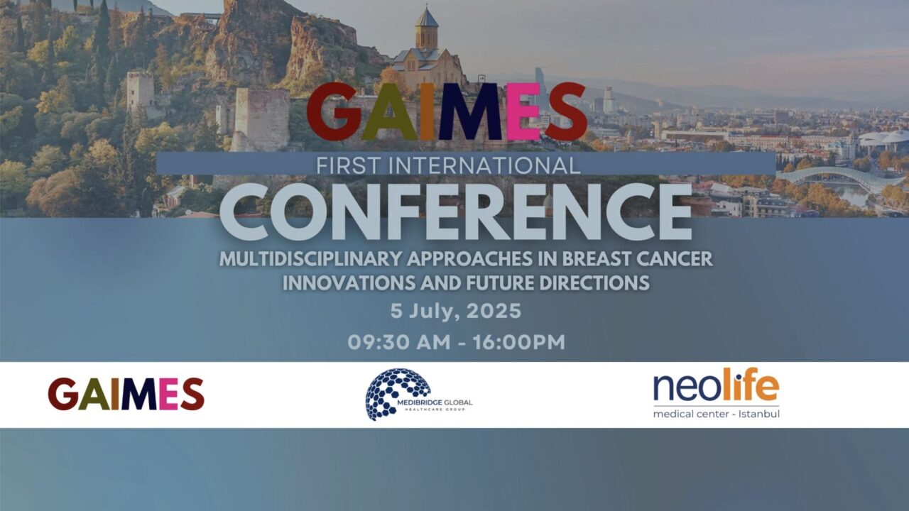Tinatin Alaverdashvili: GAIMES Announces Its First International Conference on Breast Cancer