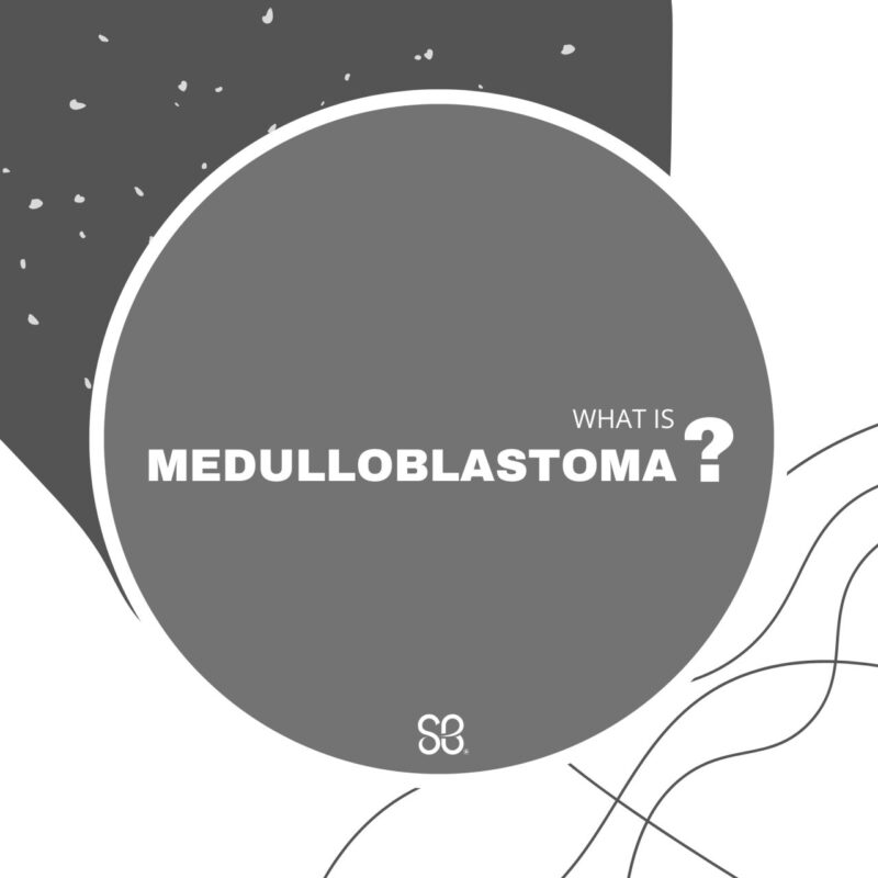 Understanding Medulloblastoma is key to Advancing Treatments for Children - St. Baldrick's Foundation