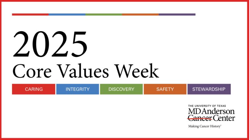 Peter Pisters: Kicking off Core Values Week at MD Anderson Cancer Center
