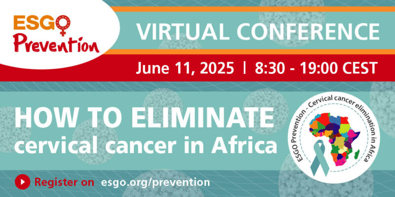 Zuzana Santamaria: Register for the ESGO 2025 Virtual Conference on Cervical Cancer Elimination in Africa