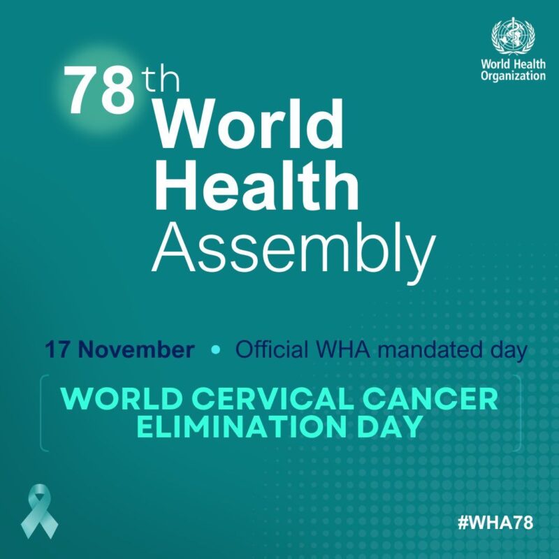 Prebo Barango: Member States at the 78th World Health Assembly have officially designated 17 November as World Cervical Cancer Elimination Day