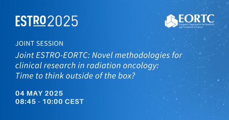 Joint ESTRO-EORTC Session at ESTRO25
