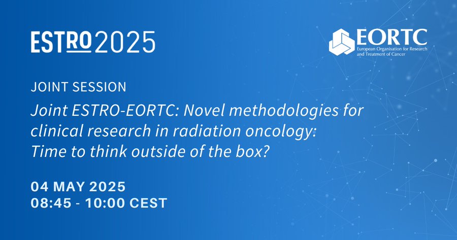 Joint ESTRO-EORTC Session at ESTRO25