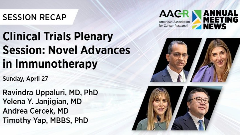 AACR25 Clinical Trials plenary highlights advances in expanding Immunotherapy access