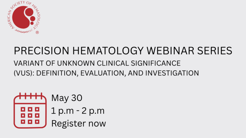 The American Society of Hematology: Join May 30 webinar on VUS challenges in germline testing