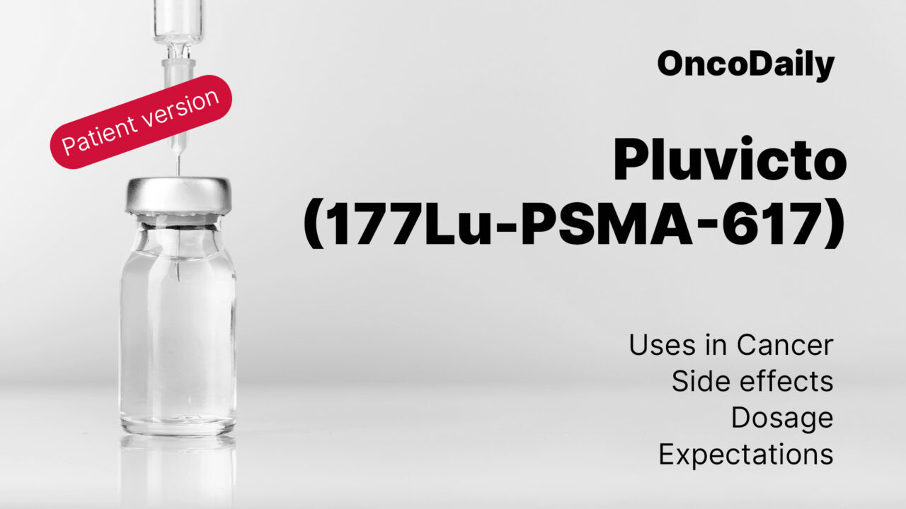 Pluvicto (177Lu-PSMA-617): What patients need to know?