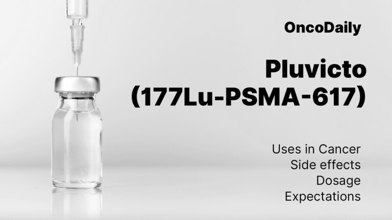 Pluvicto (177Lu-PSMA-617): Uses in Cancer, Side Effects, Dosage, Expectations, and More