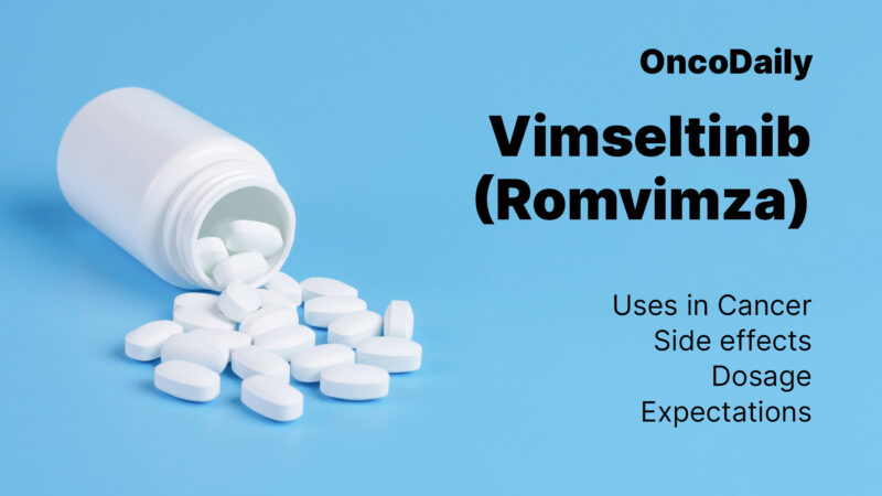 Vimseltinib (Romvimza): Uses in Cancer, Side effects, Dosage, Expectations, and more
