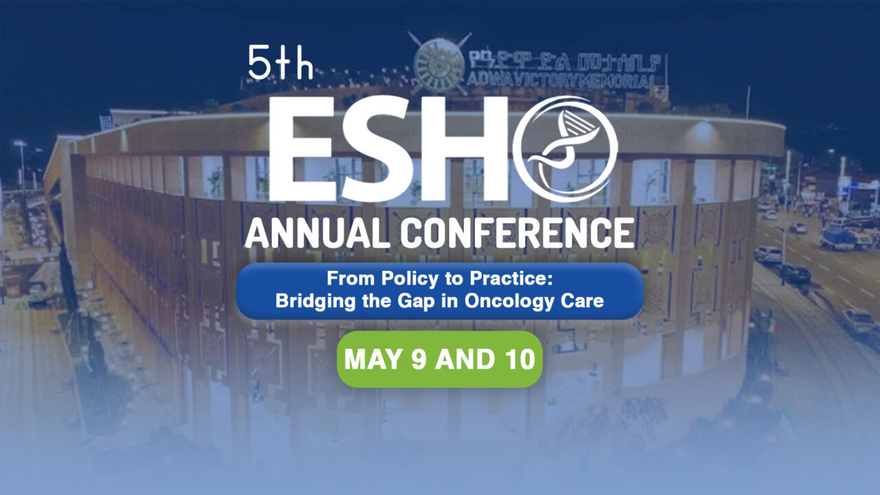 Ethiopian Society of Hematology and Oncology Announces the 5th Annual Conference at Adwa Museum