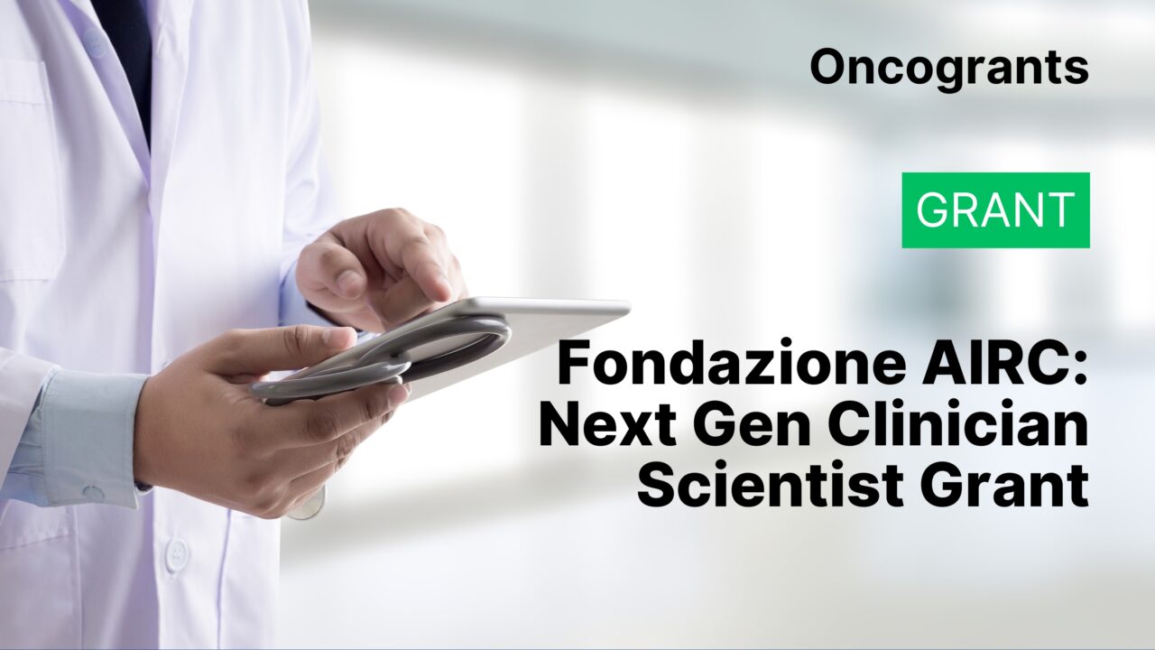 Fondazione AIRC: Next Gen Clinician Scientist Grant