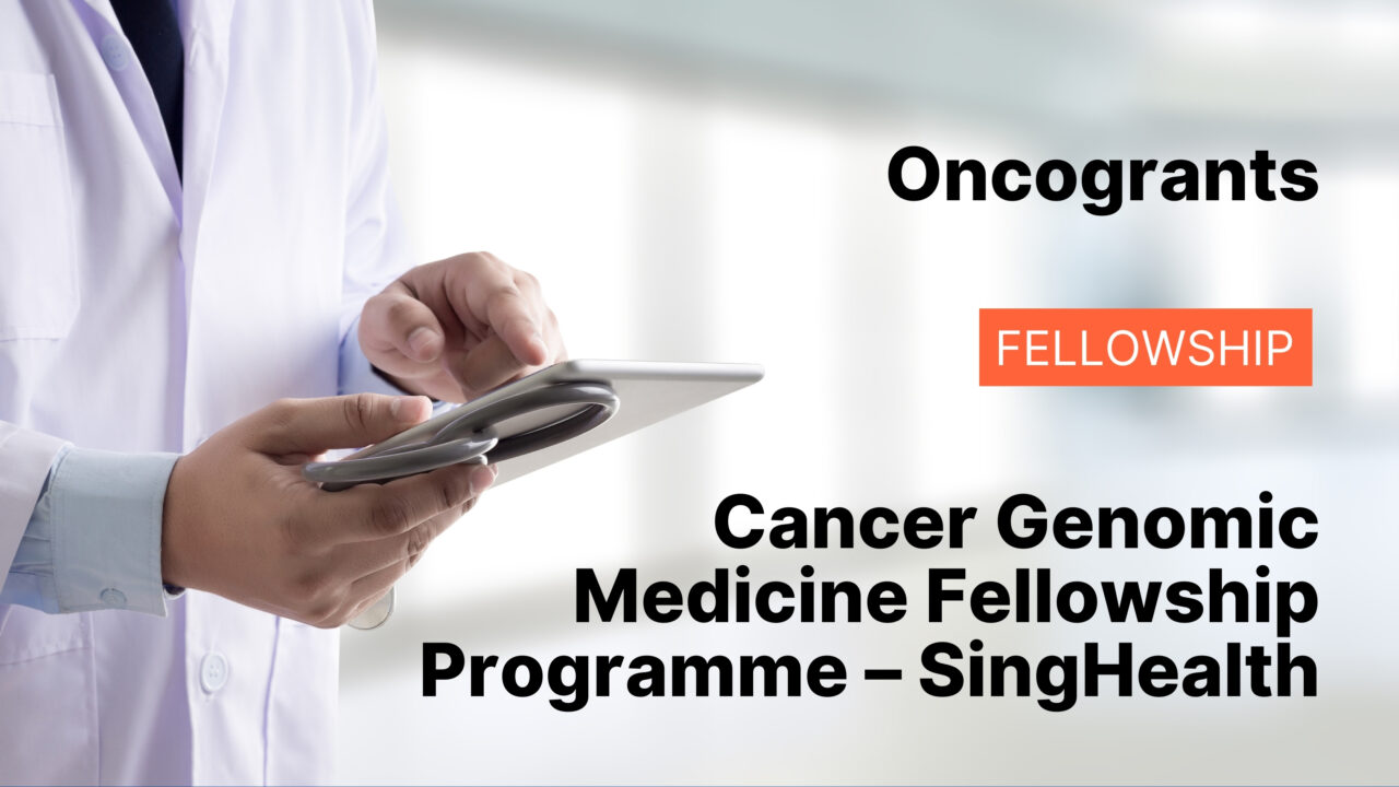 Cancer Genomic Medicine Fellowship Programme – SingHealth