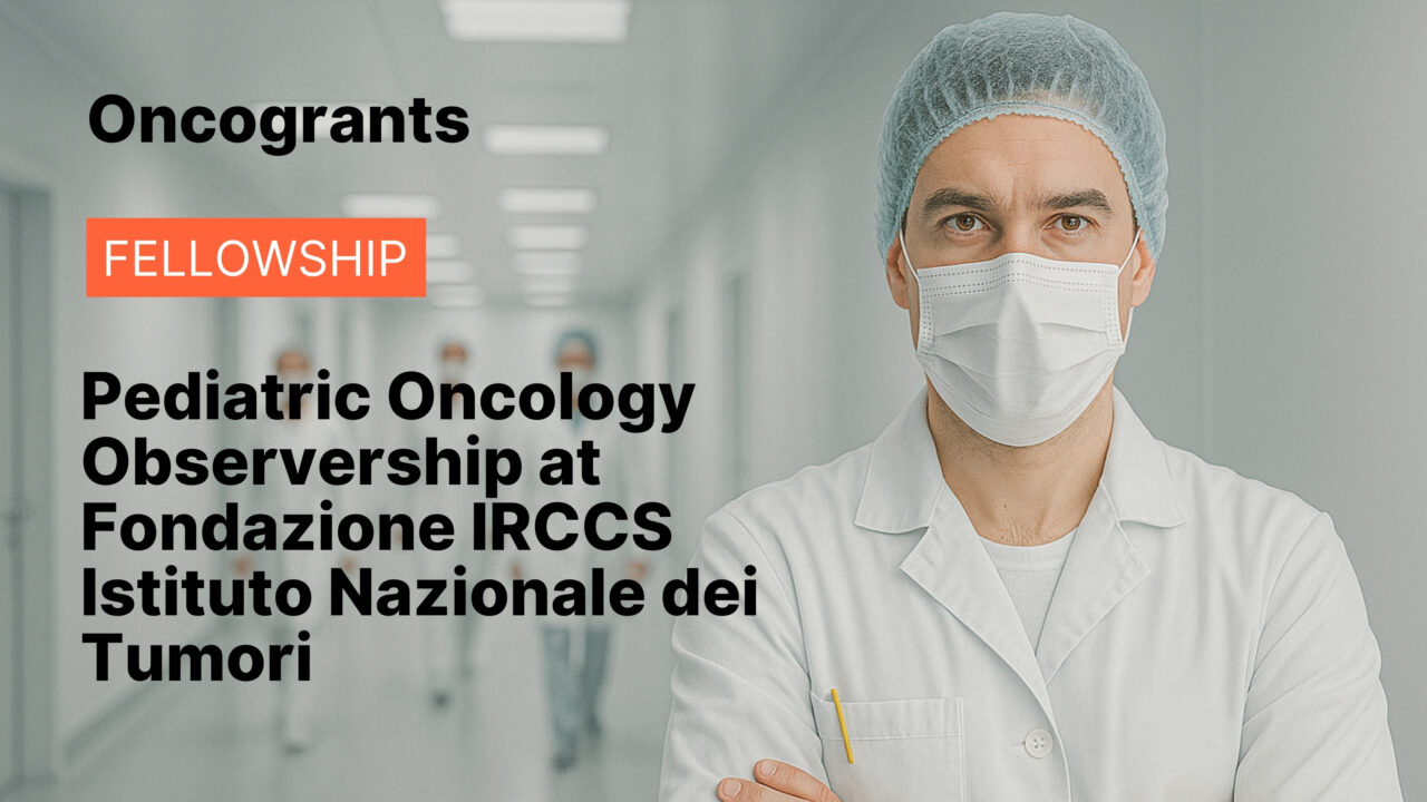Pediatric Oncology Observership at Fondazione IRCCS Istituto Nazionale dei Tumori