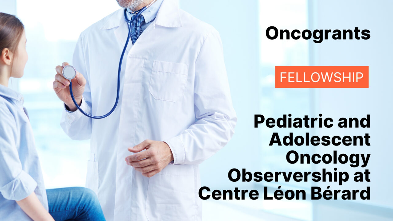 Pediatric and Adolescent Oncology Observership at Centre Léon Bérard