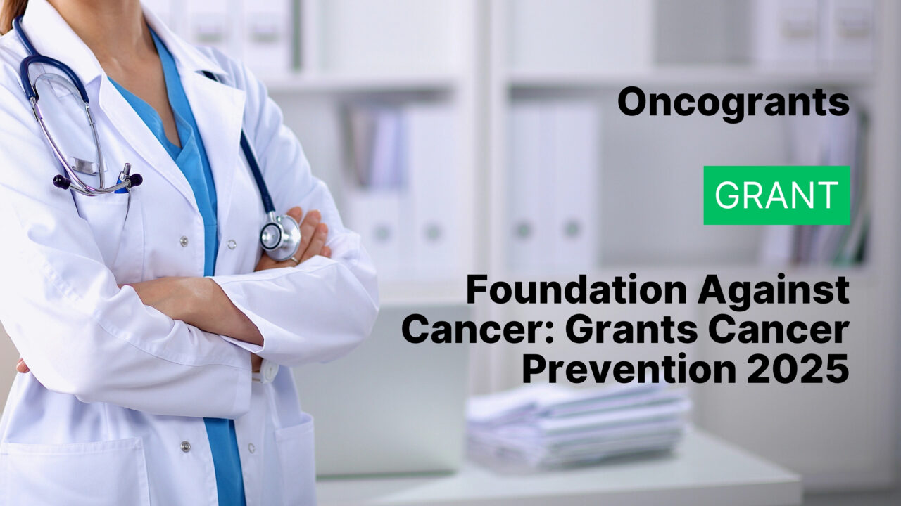 Foundation Against Cancer: Grants Cancer Prevention 2025
