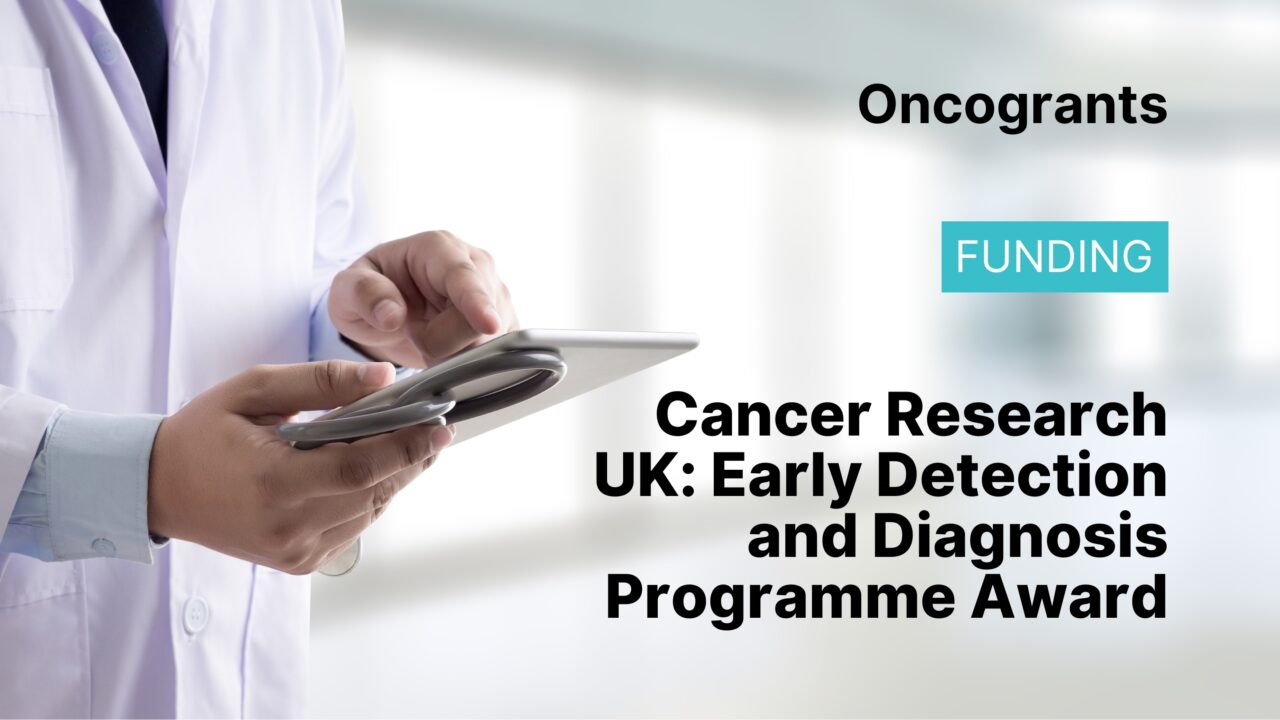 Cancer Research UK: Early Detection and Diagnosis Programme Award