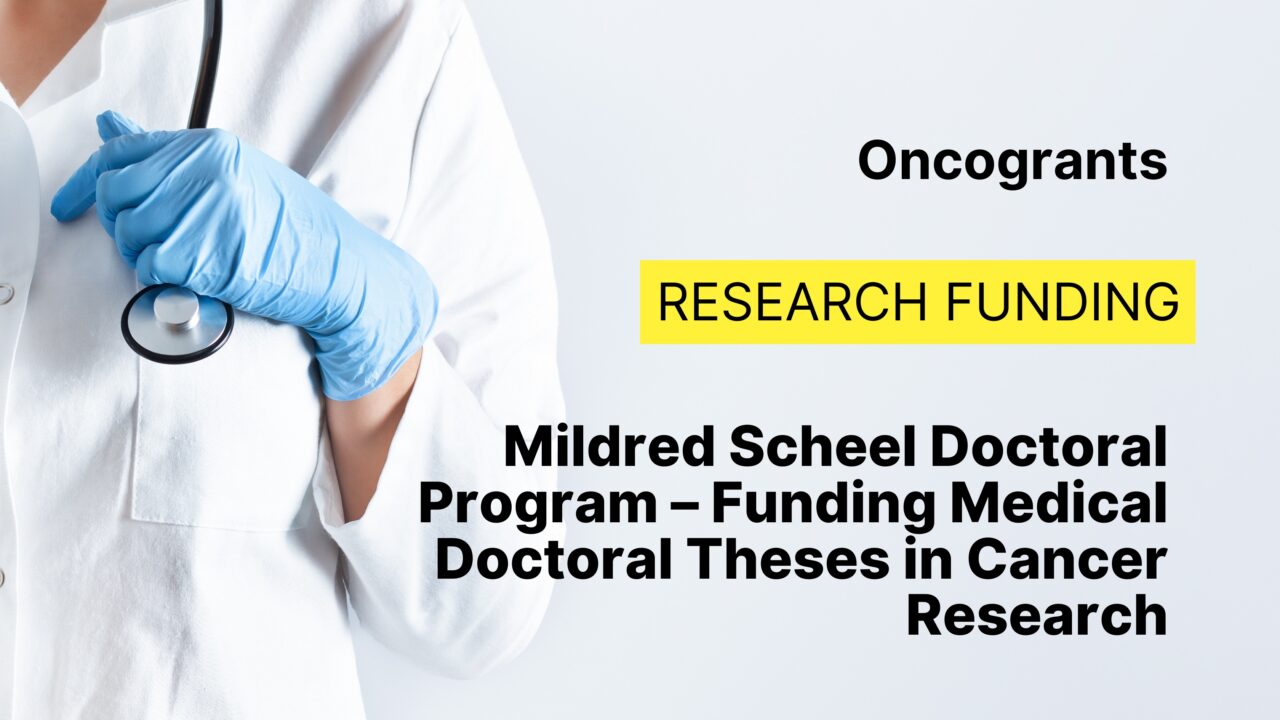 Mildred Scheel Doctoral Program – Funding Medical Doctoral Theses in Cancer Research