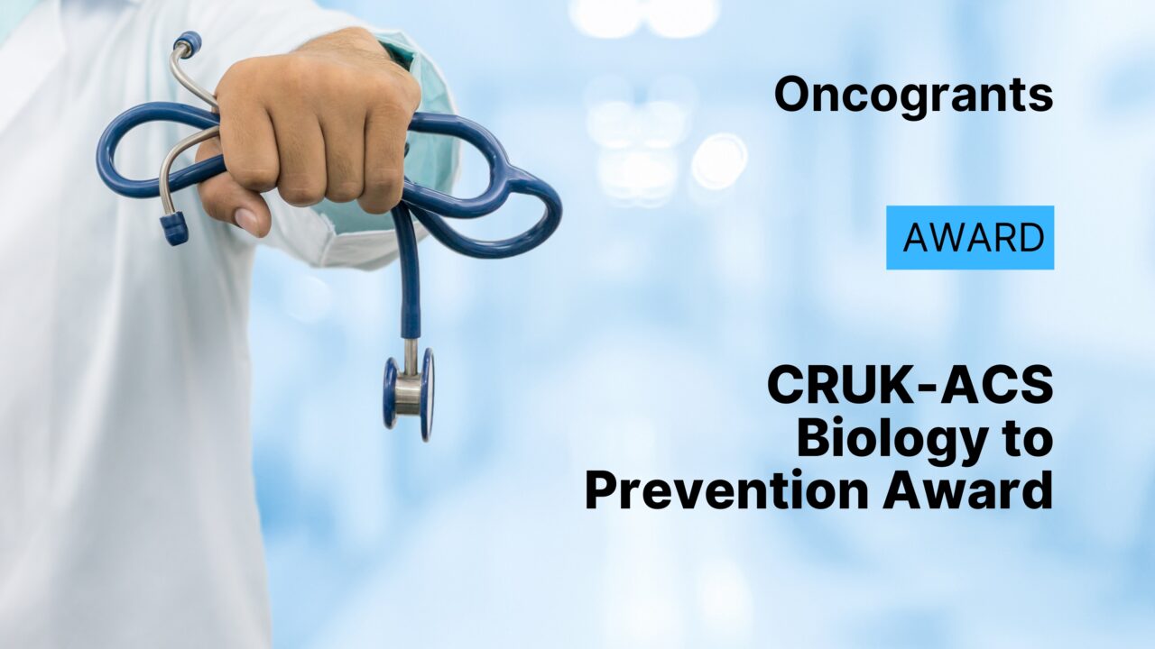 CRUK-ACS Biology to Prevention Award