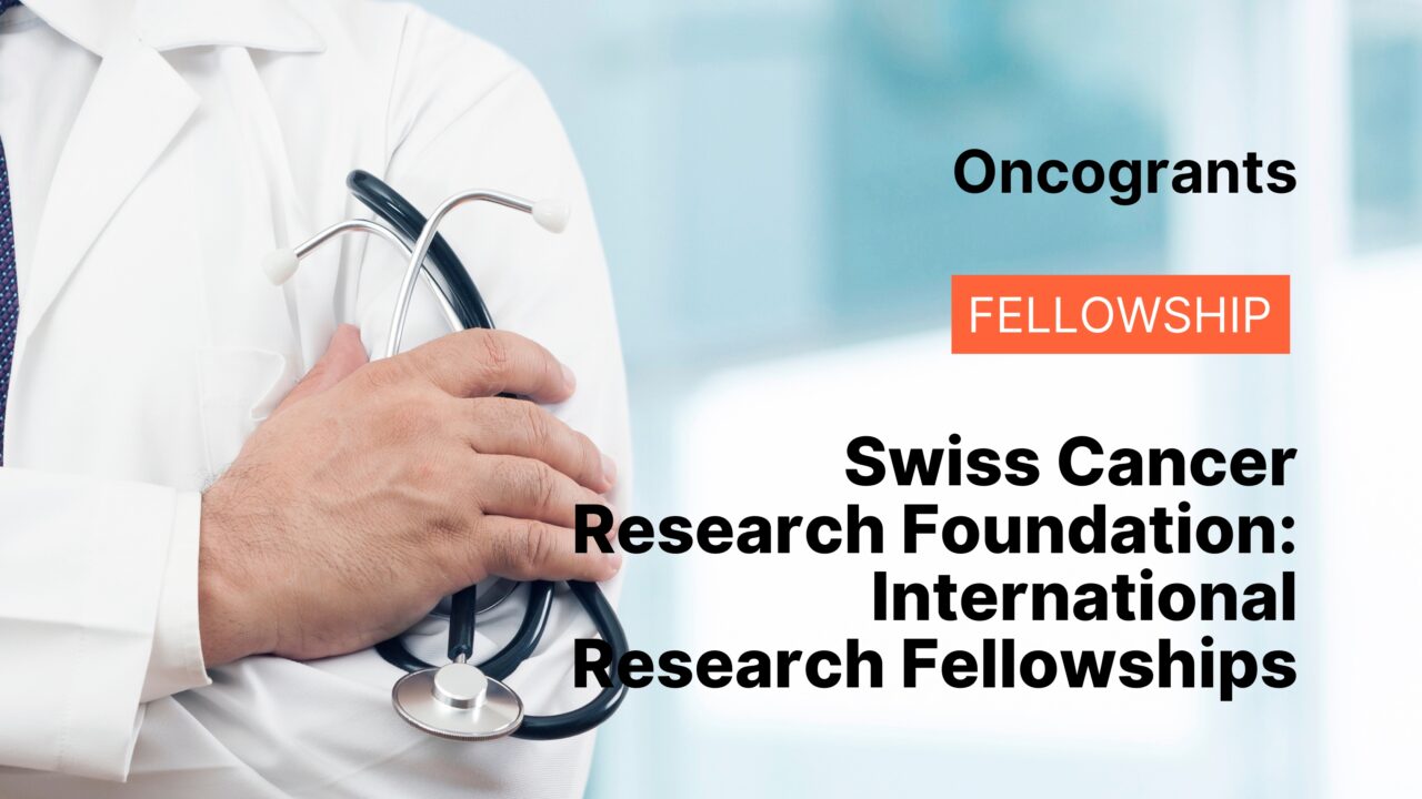 Swiss Cancer Research Foundation: International Research Fellowships