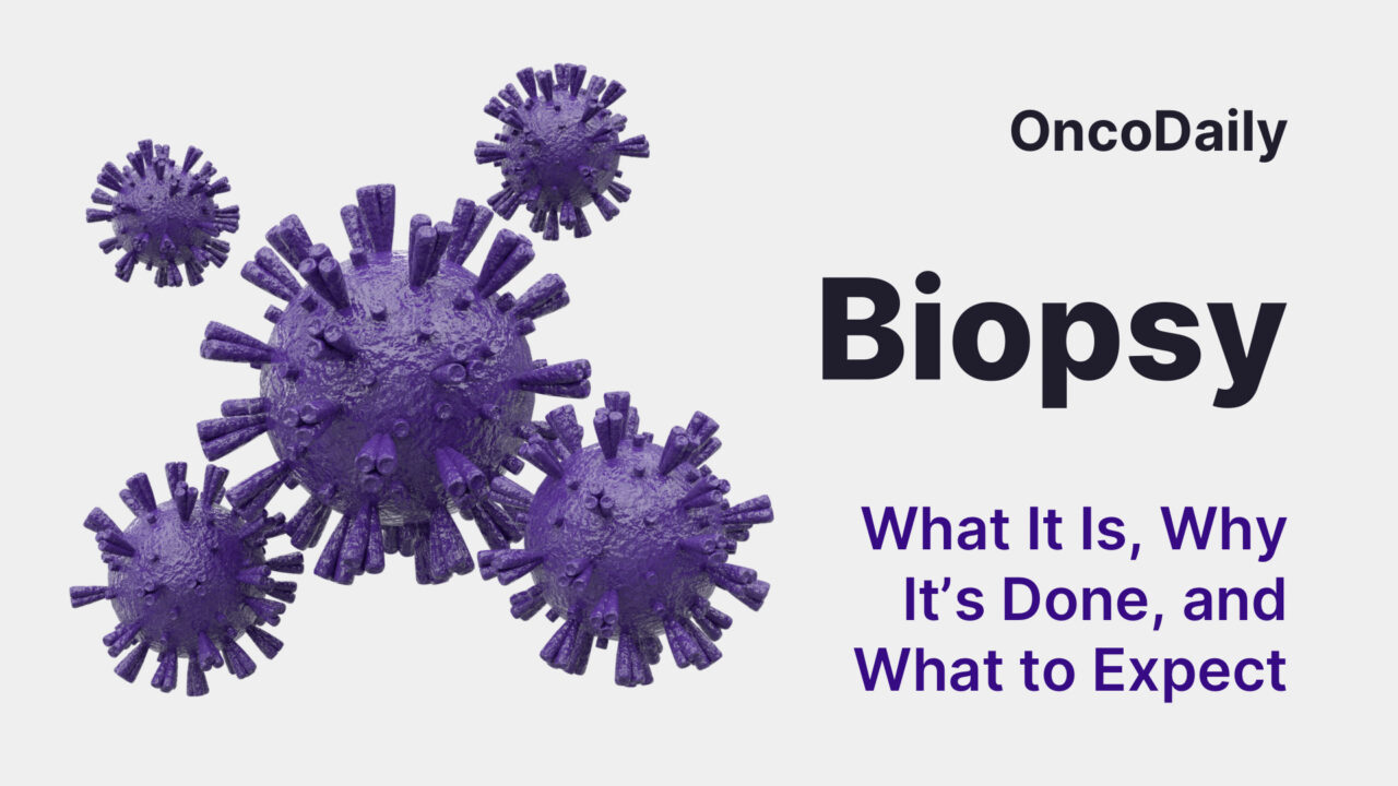 Biopsy: What It Is, Why It’s Done, and What to Expect