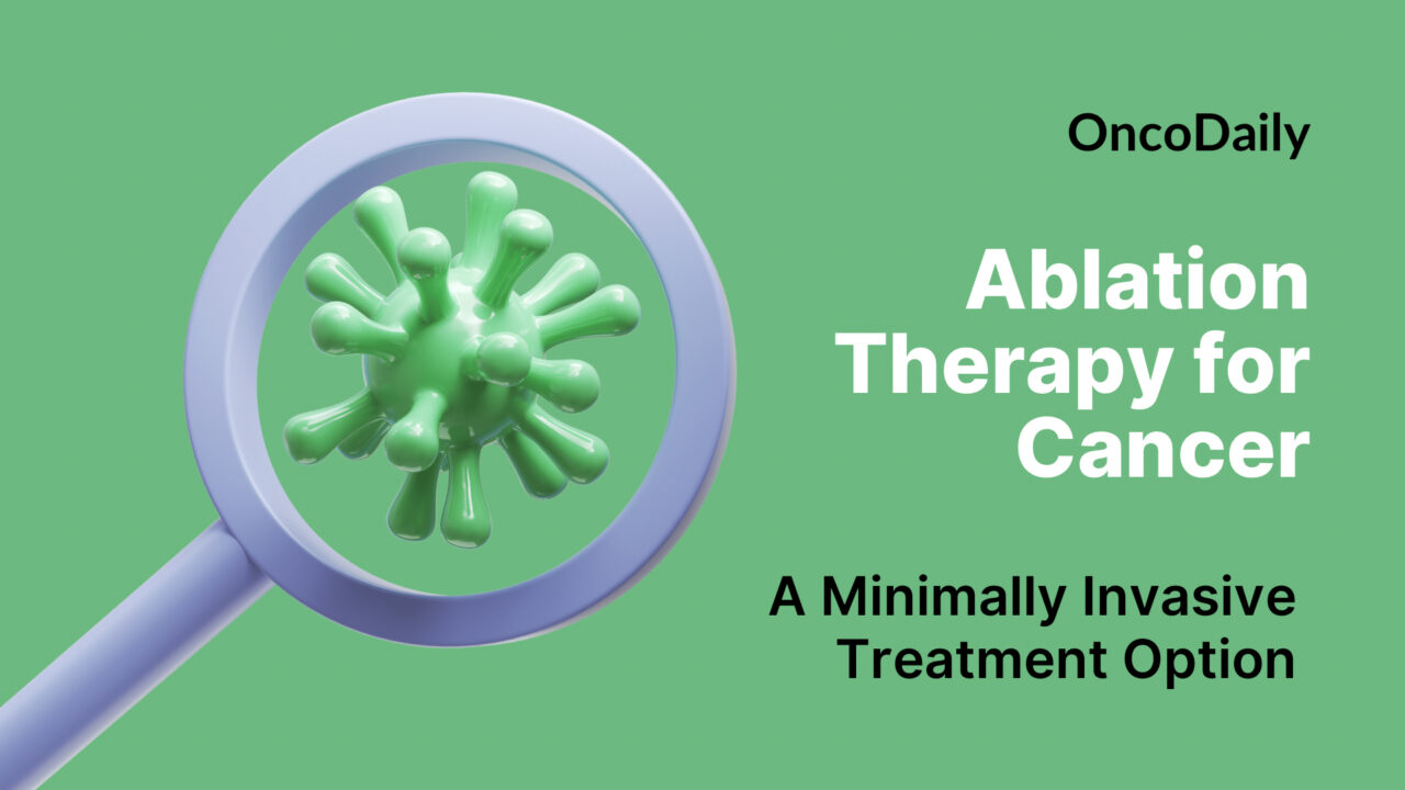 Ablation Therapy for Cancer: A Minimally Invasive Treatment Option