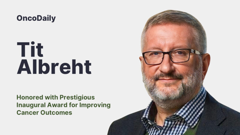 Tit Albreht Honored with Prestigious Inaugural Award for Improving Cancer Outcomes