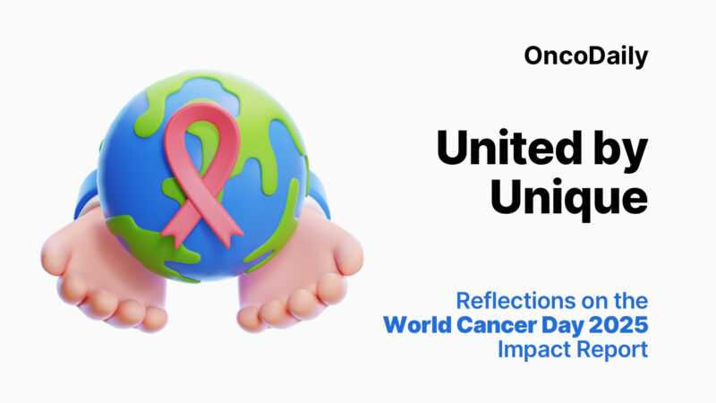 United by Unique: Reflections on the World Cancer Day 2025 Impact Report
