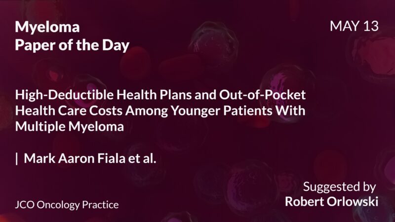 Myeloma Paper of the Day, May 13th, suggested by Robert Orlowski