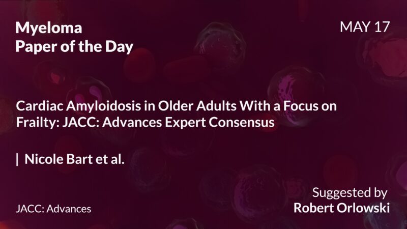 Myeloma Paper of the Day, May 17th, suggested by Robert Orlowski