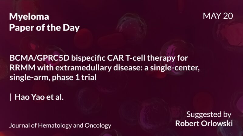 Myeloma Paper of the Day, May 20th, suggested by Robert Orlowski