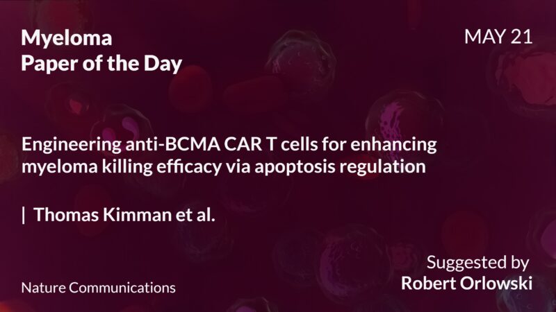 Myeloma Paper of the Day, May 21st, suggested by Robert Orlowski