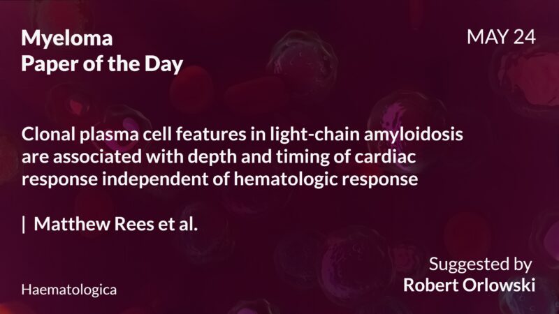 Myeloma Paper of the Day, May 24th, suggested by Robert Orlowski
