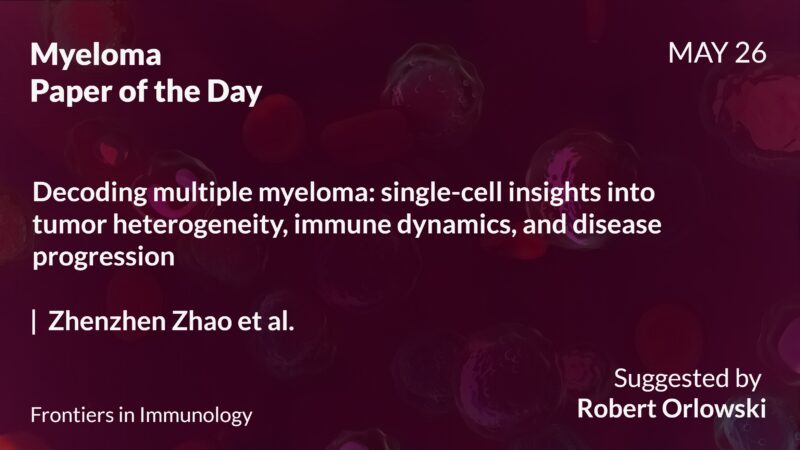 Myeloma Paper of the Day, May 26th, suggested by Robert Orlowski