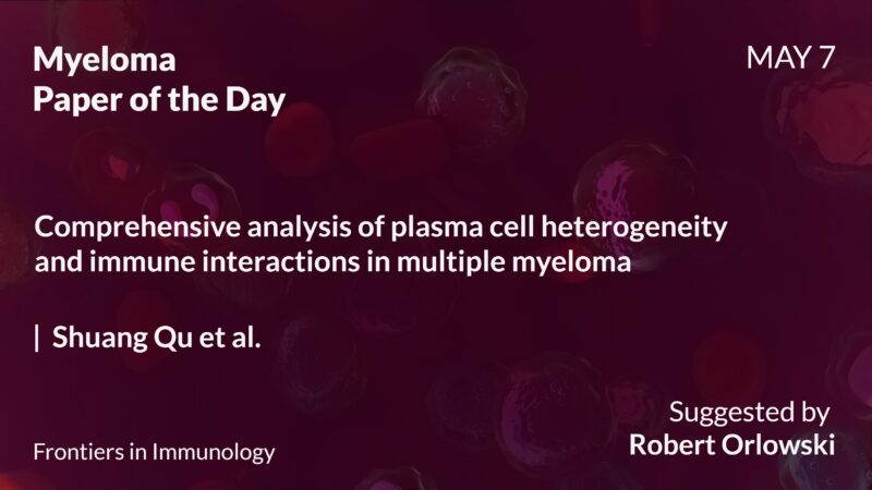 Myeloma Paper of the Day, May 7th, suggested by Robert Orlowski