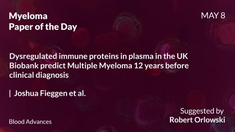 Myeloma Paper of the Day, May 8th, suggested by Robert Orlowski