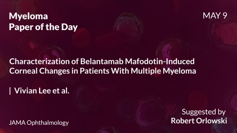 Myeloma Paper of the Day, May 9th, suggested by Robert Orlowski