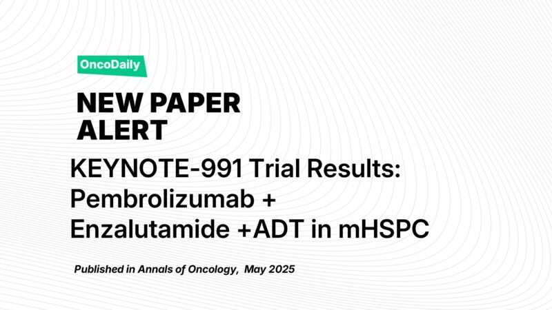 KEYNOTE-991 Trial Results: Pembrolizumab Plus Enzalutamide and ADT in mHSPC