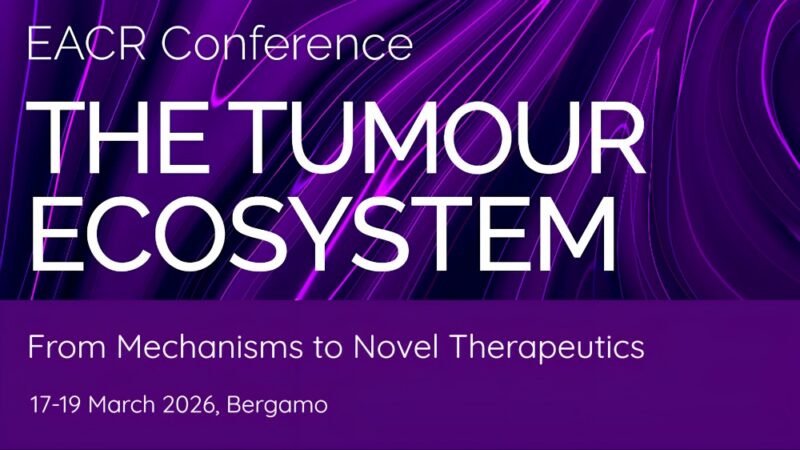 Registration is open for The Tumour Ecosystem 2026: From Mechanisms to Novel Therapeutics – EACR