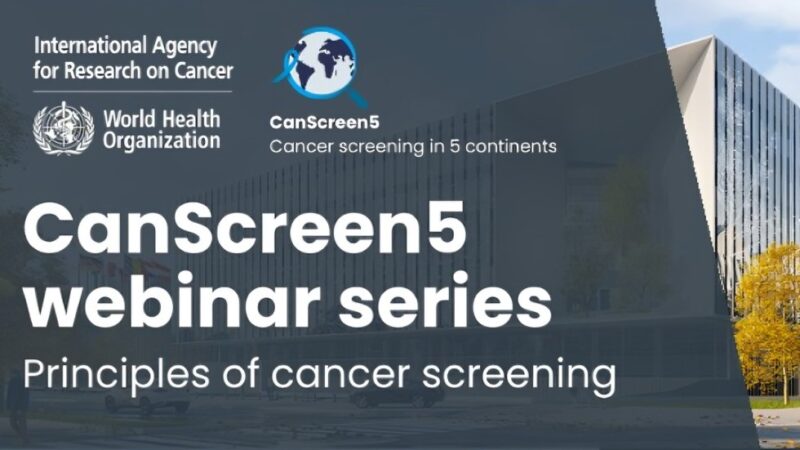 Partha Basu: CanScreen5 Webinar Series Focuses on Improving Cancer Control Programs in the Asia-Pacific Region