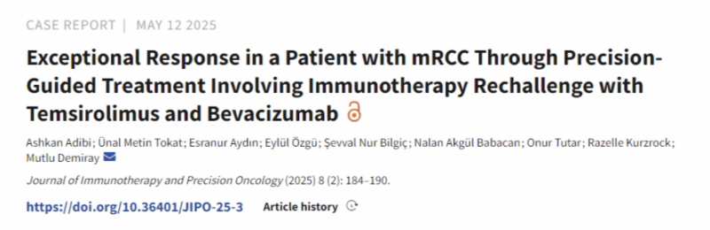 Ashkan Adibi: Exceptional Response in mRCC Through Precision-Guided Immunotherapy Rechallenge with Temsirolimus and Bevacizumab 