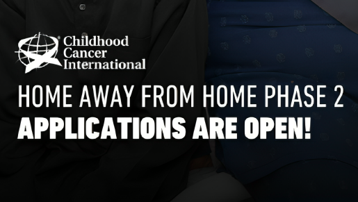 Home Away From Home Phase 2 – Childhood Cancer International