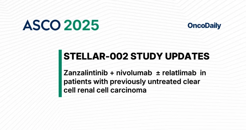 STELLAR-002 Trial at ASCO 2025 Shows Promising Activity of Zanzalintinib Plus Nivolumab in Advanced Clear Cell Renal Cell Carcinoma