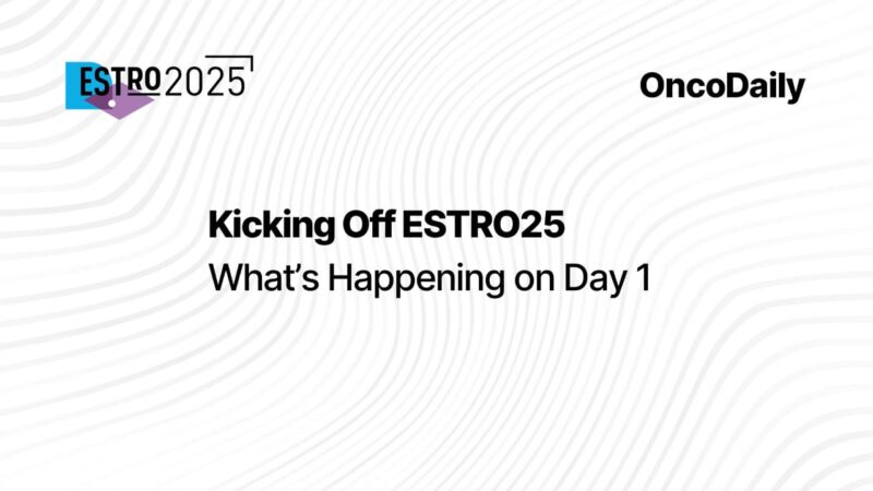 Kicking Off ESTRO25: What’s Happening on Day 1