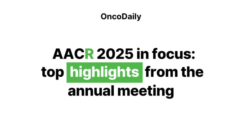 AACR 2025 in Focus: Top Highlights from the Annual Meeting