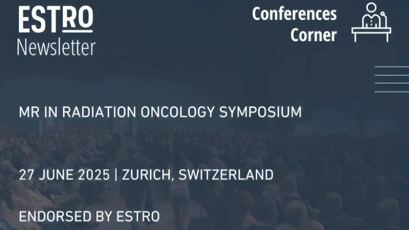 The MR in Radiation Oncology Symposium at University Hospital Zurich – ESTRO