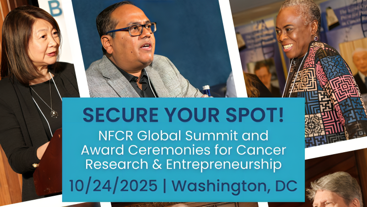 NFCR Global Summit and Award Ceremonies for Cancer Research and Entrepreneurship